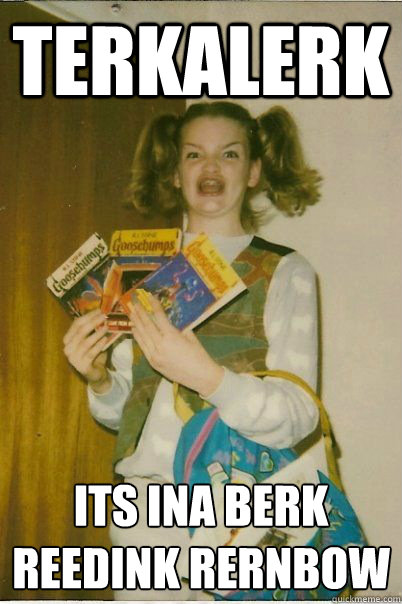 Terkalerk its ina berk
Reedink rernbow  BERKS
