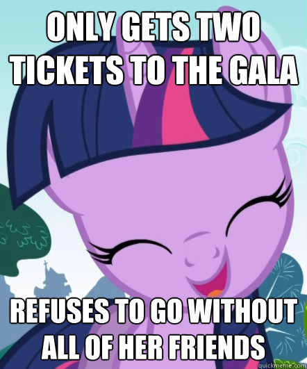 only gets two tickets to the gala refuses to go without all of her friends  Good Gal Twilight