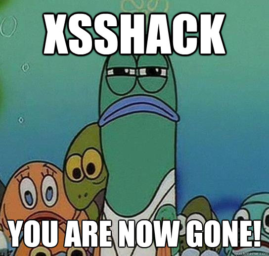 XSSHACK you are now gone!  Serious fish SpongeBob