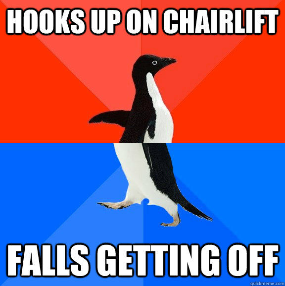 Hooks up on chairlift falls getting off  Socially Awesome Awkward Penguin
