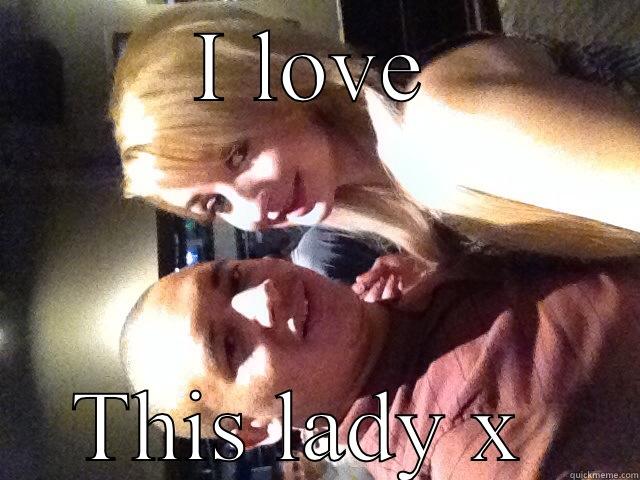 I LOVE THIS LADY X  Misc