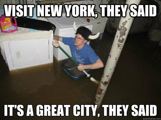 visit new york, they said it's a great city, they said
  Laundry viking