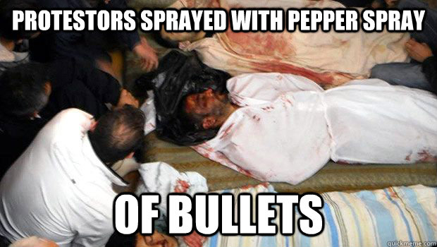 Protestors Sprayed with Pepper Spray of Bullets - Protestors Sprayed with Pepper Spray of Bullets  Third World Problems