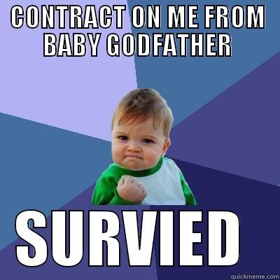 CONTRACT ON ME FROM BABY GODFATHER SURVIVED  Success Kid