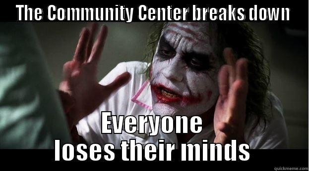 THE COMMUNITY CENTER BREAKS DOWN EVERYONE LOSES THEIR MINDS Joker Mind Loss