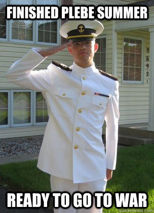 finished plebe summer ready to go to war  Awkward Midshipman