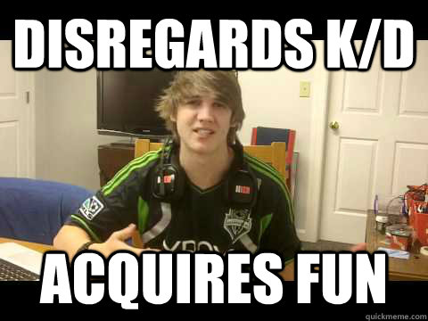 Disregards K/D Acquires FUN  