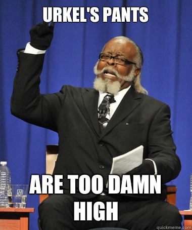 Urkel's pants are too damn high  The Rent Is Too Damn High