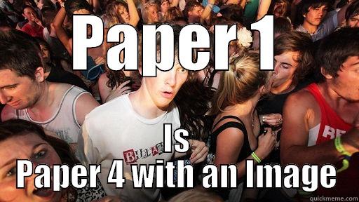 PAPER 1 IS PAPER 4 WITH AN IMAGE Sudden Clarity Clarence