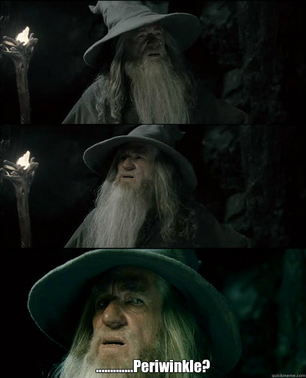  .............Periwinkle?  Gandalf und das Spanischstudium
