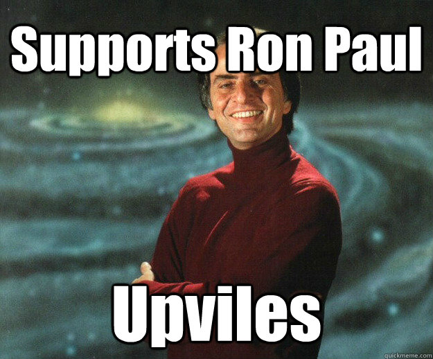 Supports Ron Paul Upviles - Supports Ron Paul Upviles  Good Guy Carl Sagan