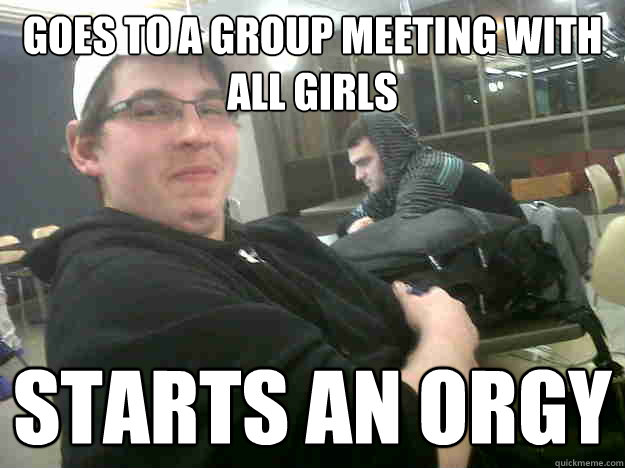 goes to a group meeting with all girls starts an orgy - goes to a group meeting with all girls starts an orgy  unexpected first year college pro