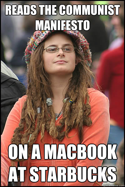 reads the communist manifesto on a macbook at starbucks  College Liberal