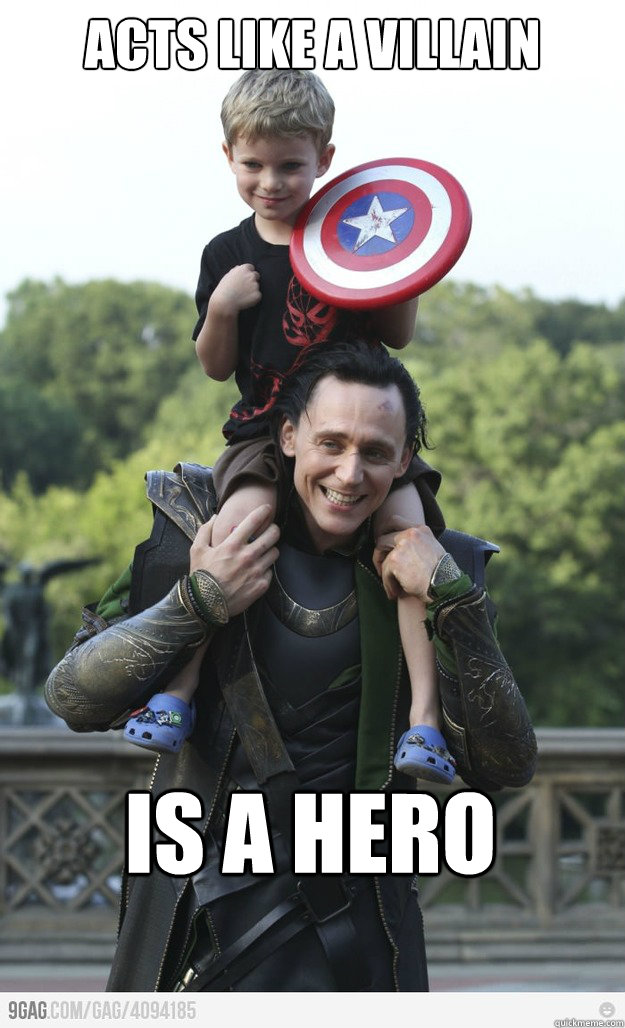 Acts like a villain is A HERO - Acts like a villain is A HERO  Good Guy Loki