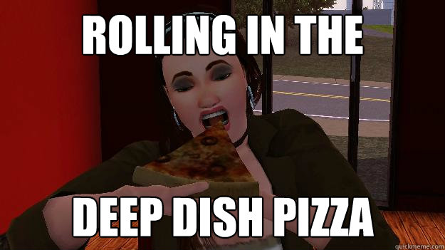 rolling in the deep dish pizza - rolling in the deep dish pizza  Adele