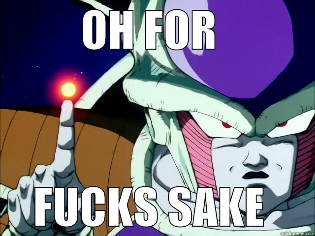 OH FOR  FUCKS SAKE  Misc