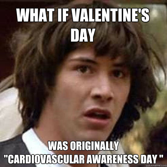 What if Valentine's Day was originally      