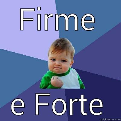 FIRME E FORTE Success Kid