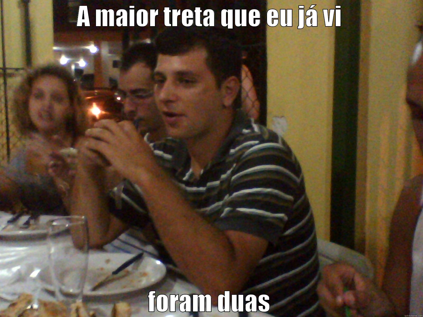 A MAIOR TRETA QUE EU JÁ VI FORAM DUAS Misc