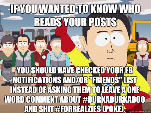 if you wanted to know who reads your posts you should have checked your FB notifications and/or 