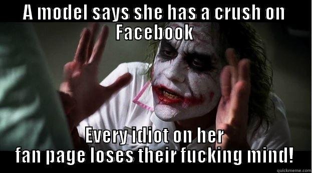 A MODEL SAYS SHE HAS A CRUSH ON FACEBOOK EVERY IDIOT ON HER FAN PAGE LOSES THEIR FUCKING MIND! Joker Mind Loss