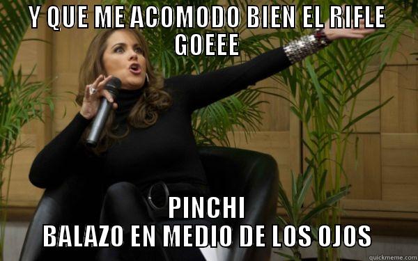 Y QUE ME ACOMODO BIEN EL RIFLE GOEEE PINCHI BALAZO EN MEDIO DE LOS OJOS Misc