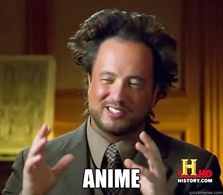  Anime -  Anime  Ancient Alien Guy