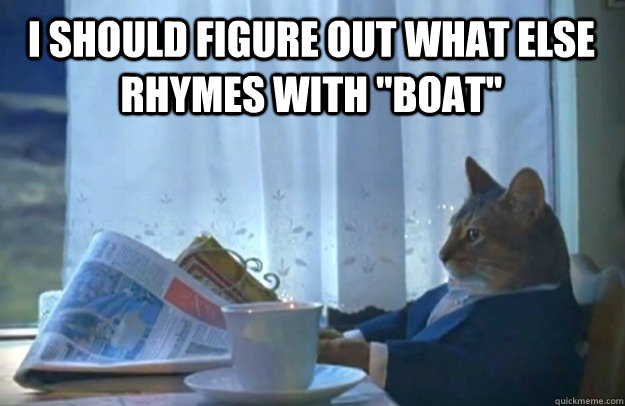 I should figure out what else rhymes with 