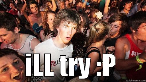  ILL TRY :P Sudden Clarity Clarence