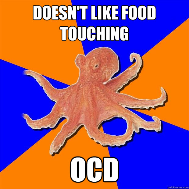 Doesn't like food touching OCD  Online Diagnosis Octopus