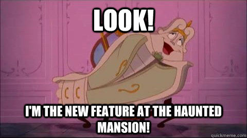 Look! I'm the new feature at the haunted mansion!  dirty disney