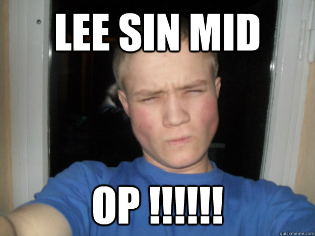Lee Sin mid OP !!!!!!  