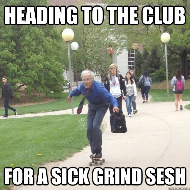 Heading to the club for a sick grind sesh  Skateboarding Professor