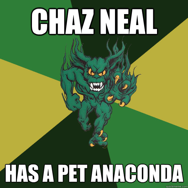 chaz neal has a pet anaconda  Green Terror