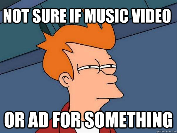 Not sure if music video Or ad for something   Futurama Fry
