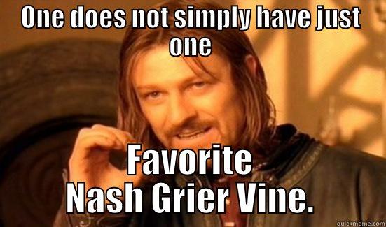 ONE DOES NOT SIMPLY HAVE JUST ONE FAVORITE NASH GRIER VINE. Boromir