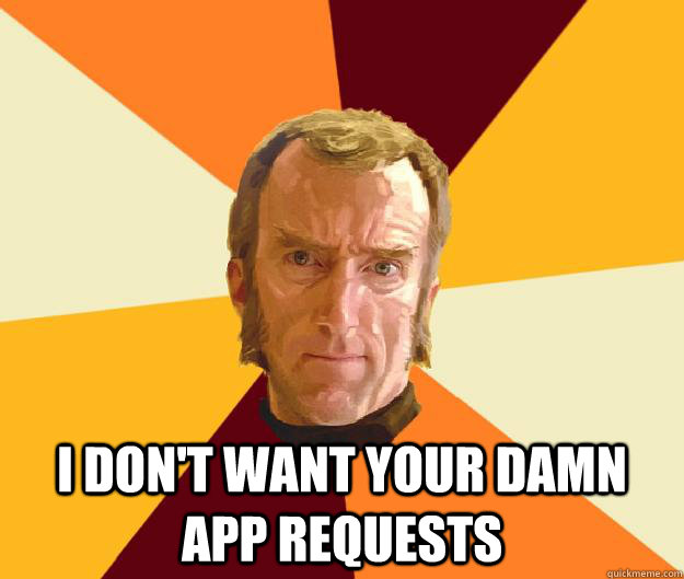  I don't want your damn App Requests  Cave Johnson