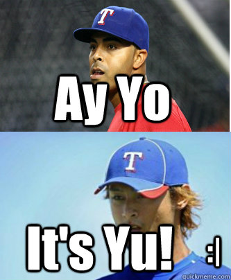 Ay Yo It's Yu! :|  MLB meme