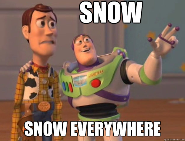 Snow Snow everywhere  Buzz Lightyear