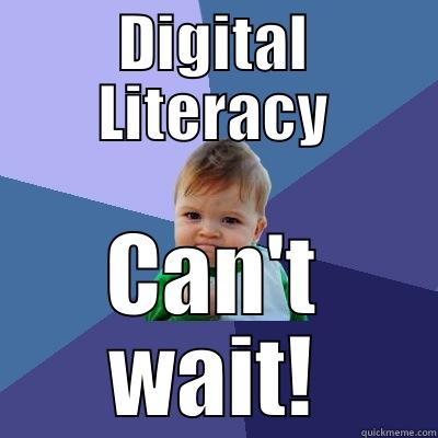 DIGITAL LITERACY CAN'T WAIT! Success Kid