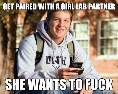 Get paired with a girl lab partner She wants to fuck  College Freshman