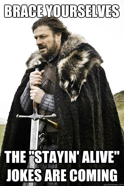 Brace yourselves the 