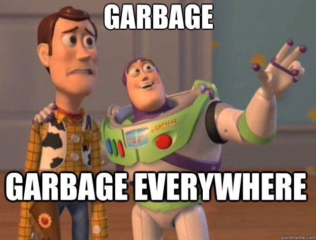Garbage Garbage Everywhere - Garbage Garbage Everywhere  Toy Story