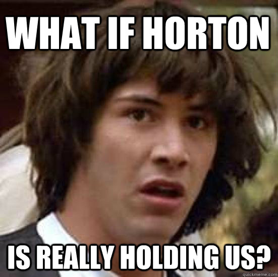What if Horton is really holding us?  conspiracy keanu