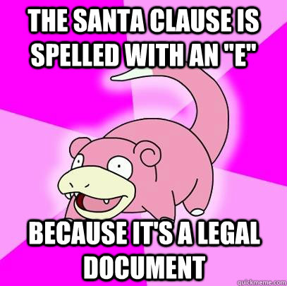 The Santa Clause is spelled with an 