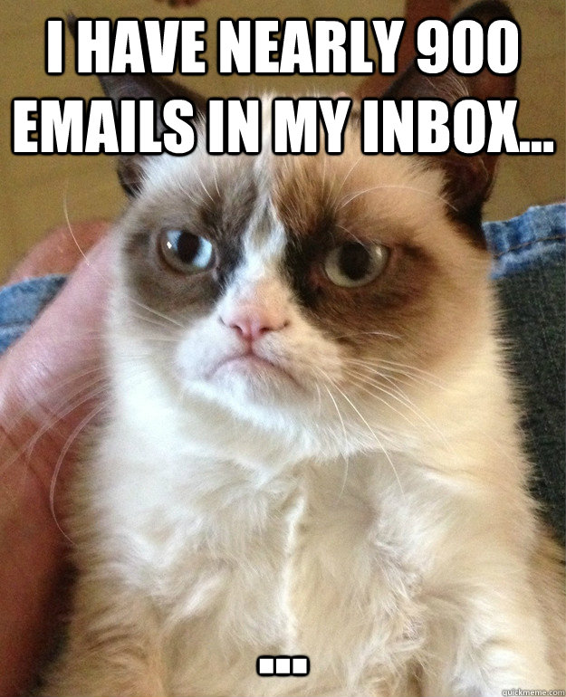 I have nearly 900 emails in my inbox... ... - I have nearly 900 emails in my inbox... ...  Misc