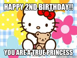 Happy 2nd Birthday!! you are a true princess - Happy 2nd Birthday!! you are a true princess  hello kitty