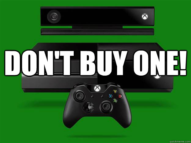 Don't Buy One!   