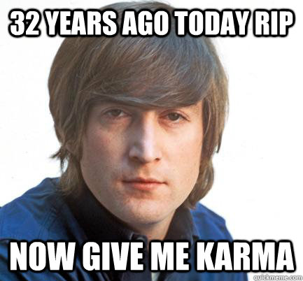 32 years ago today rip now give me karma  - 32 years ago today rip now give me karma   fakureddit