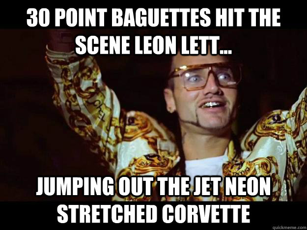 30 point baguettes hit the scene leon lett... jumping out the jet neon stretched corvette - 30 point baguettes hit the scene leon lett... jumping out the jet neon stretched corvette  riff raff